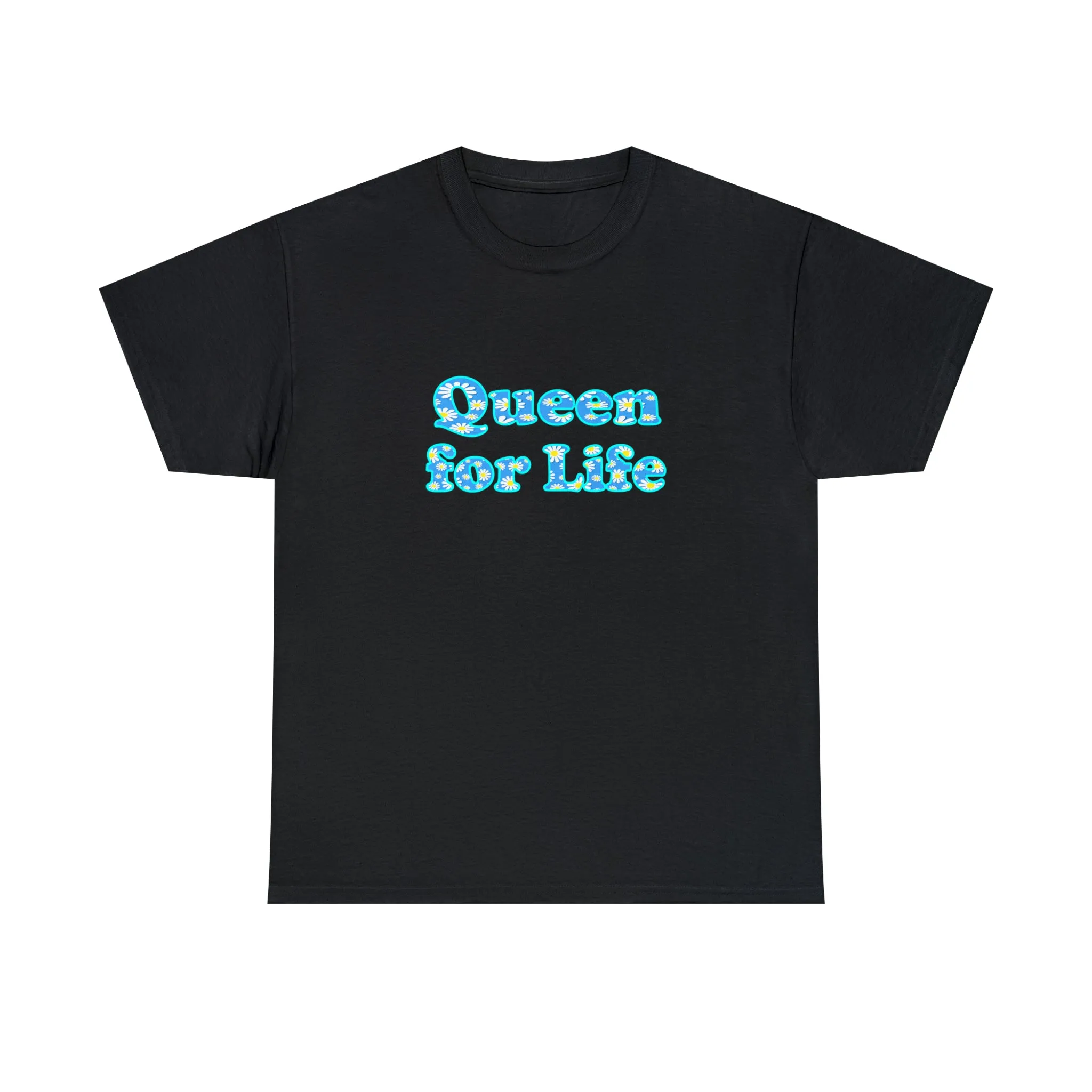 Queen For Life Unisex Heavy Cotton Tee, Empowerment T-shirt, Sassy T-shirt, Mom Gift, Mother's Day Gift, Cute Shirt, Queen Shirt