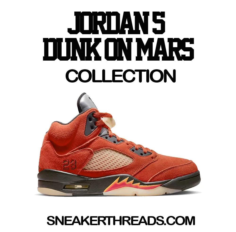 Retro 5 Dunk On Mars Trust Yourself Shirt