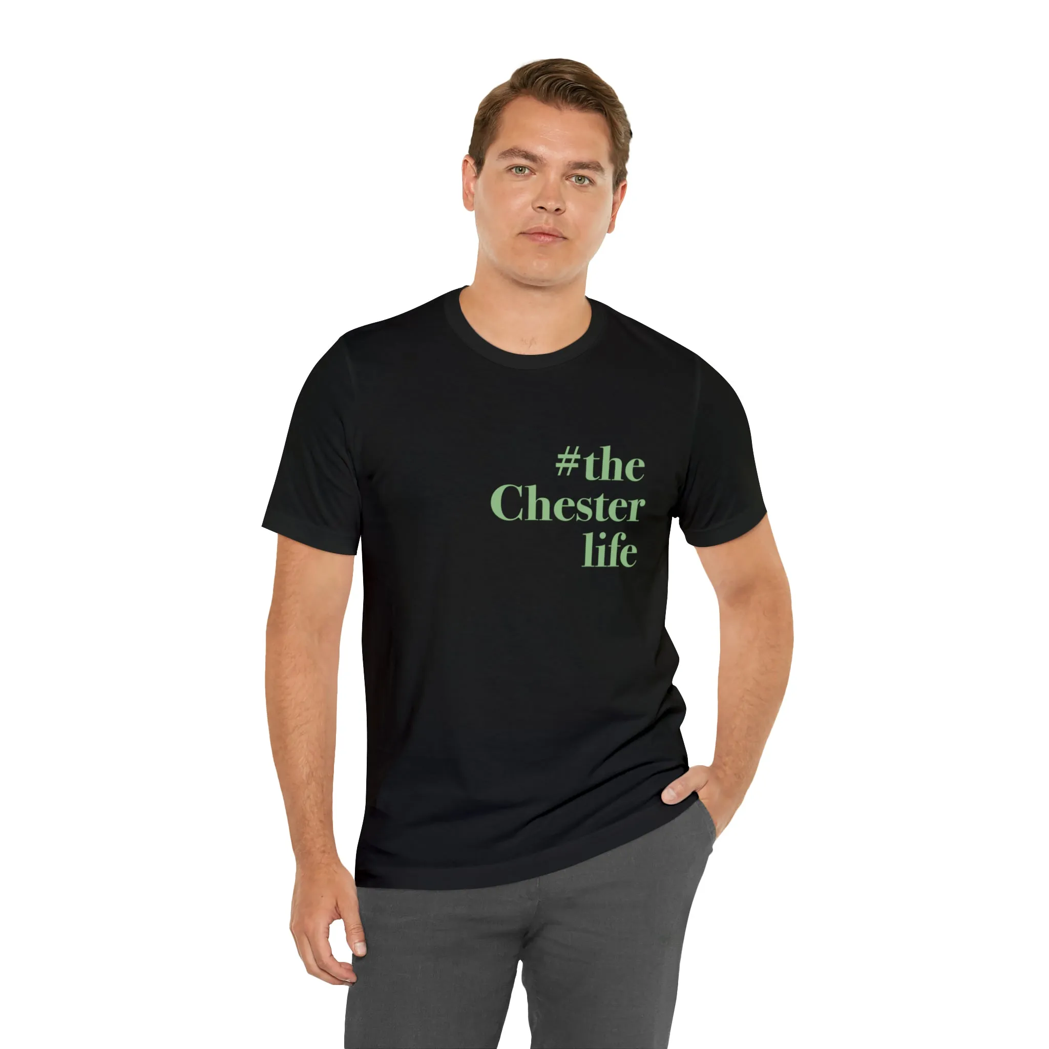 #thechesterlife Unisex Jersey Short Sleeve T-Shirt