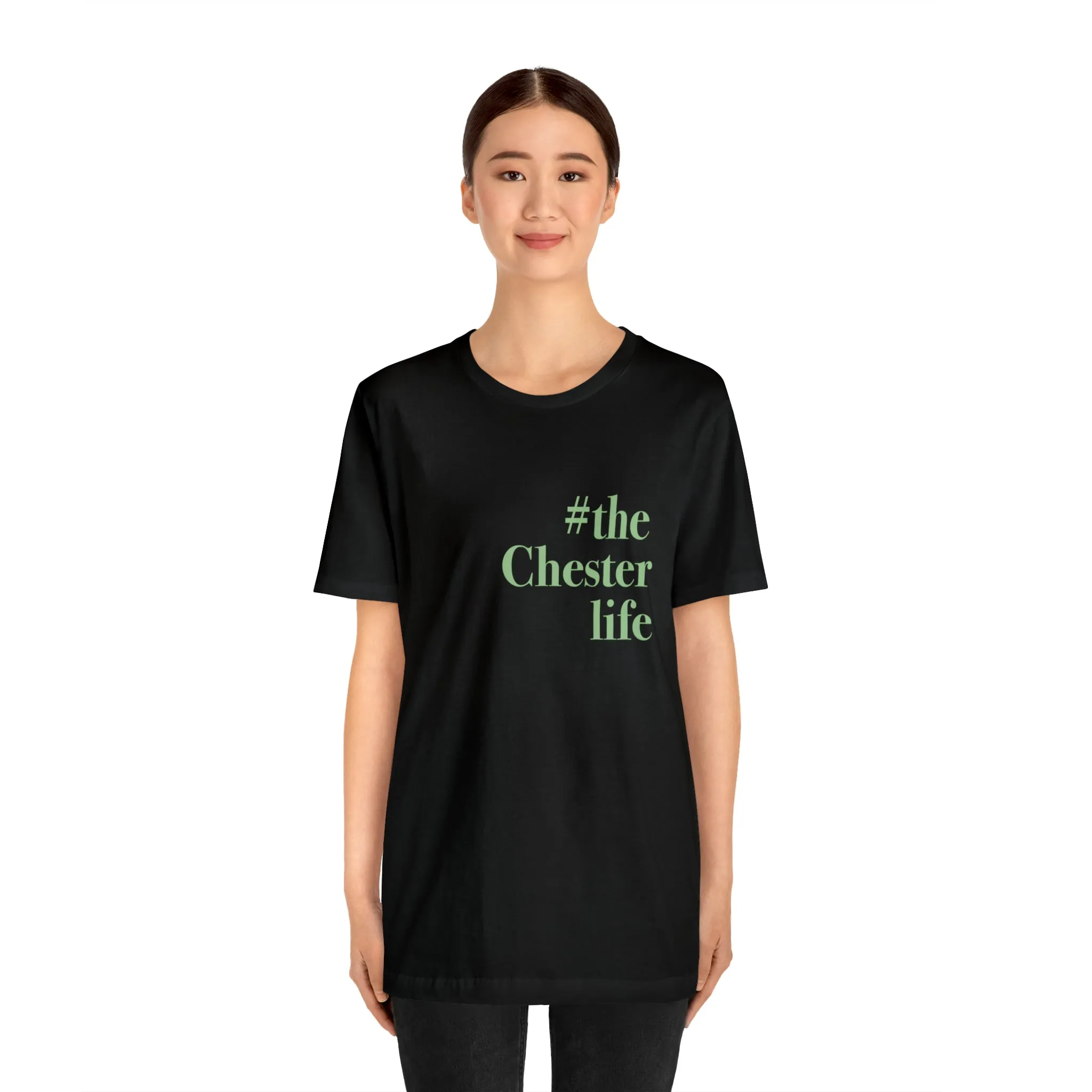 #thechesterlife Unisex Jersey Short Sleeve T-Shirt